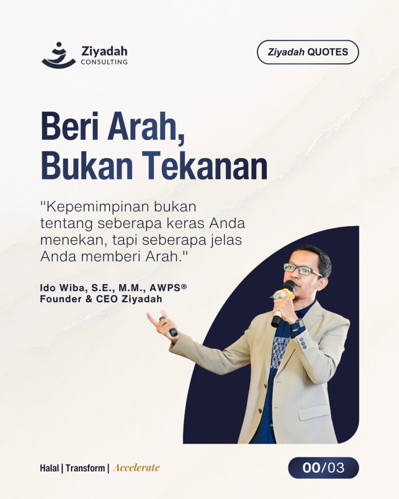 Beri Arah Bukan Tekanan